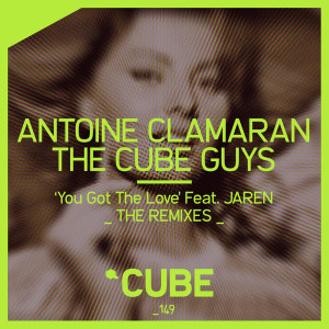 Album You Got the Love (The Remixes) from Antoine Clamaran