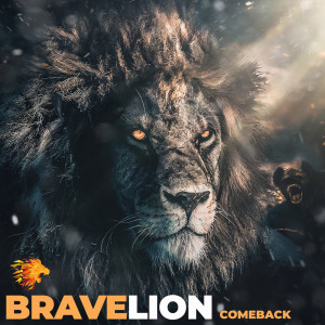 Listen to Comeback song with lyrics from BraveLion