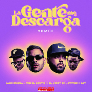 Listen to La Gente Me Descarga Remix song with lyrics from ALEX DUVALL