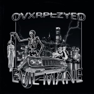 Listen to evil mane song with lyrics from ovxrplzyed