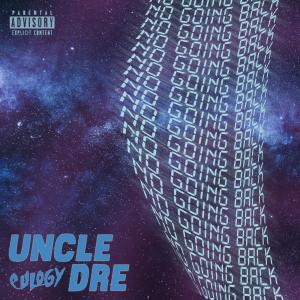 Eulogy的專輯No Going Back (feat. Uncle Dre)