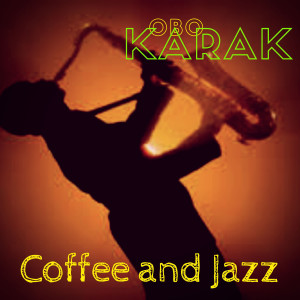 Obo Karak的專輯Coffee and Jazz