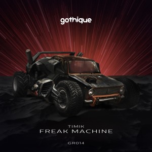 Listen to Freak Machine song with lyrics from Timik