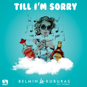 收听Belmin Kuburas的Till I'm Sorry (Explicit)歌词歌曲