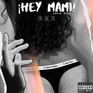 ดาวน์โหลดและฟังเพลง Hey Mami! พร้อมเนื้อเพลงจาก David Mills