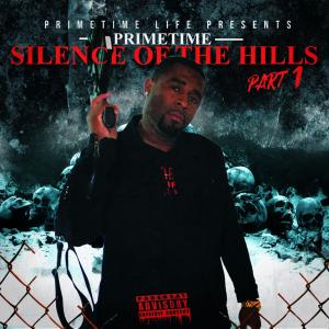 PRIMETIME的專輯Silence Of The Hills, Pt. 1 (Explicit)