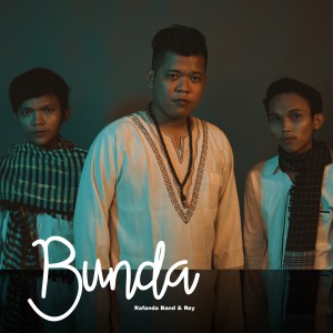 收聽Rafanda Band的Bunda歌詞歌曲