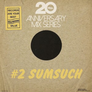 SumSuch的專輯BBE20 Anniversary Mix Series # 2 by Sumsuch
