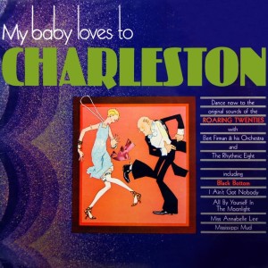 Bert Firman Orchestra的專輯My Baby Loves To Charleston