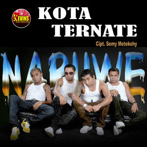 收听Naruwe的Kota Ternate歌词歌曲