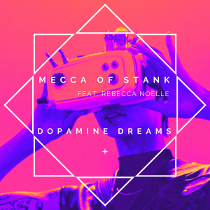 Dengarkan Dopamine Dreams lagu dari Mecca of Stank dengan lirik