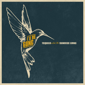 Album I'll Be Gone from Tequila