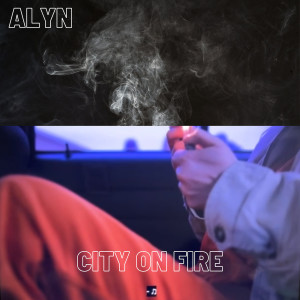 City on Fire dari Alyn