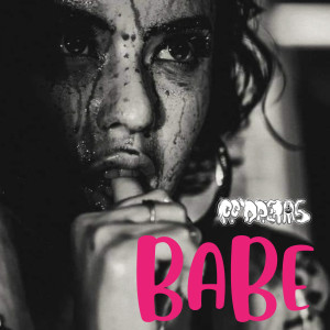 收聽PP'Dreams的BABE (Explicit)歌詞歌曲