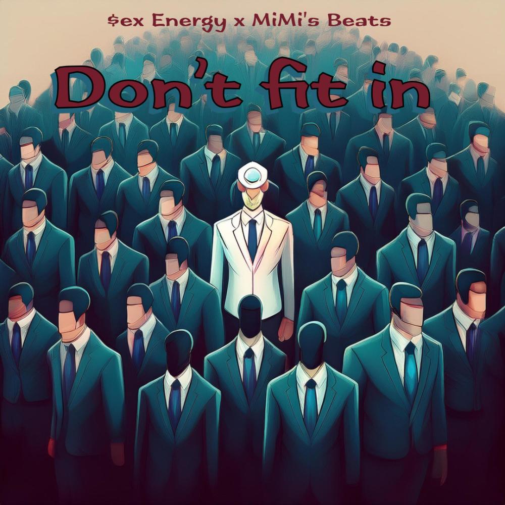 Don't fit in (Explicit)