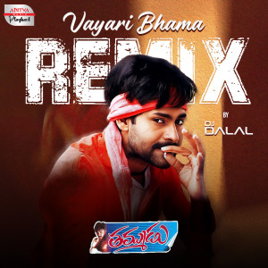 Vayari Bhama Remix (From "Thammudu") dari Sirivennela Sitarama Sastry