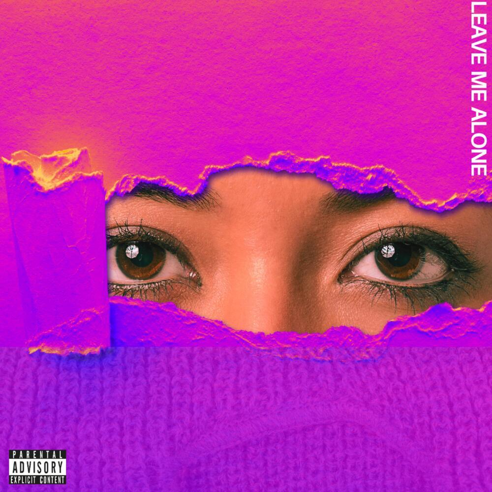 Leave Me Alone (Explicit)