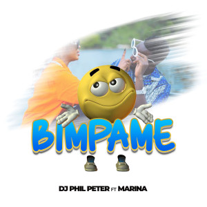 Listen to Bimpame song with lyrics from Dj Phil Peter