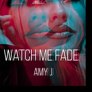 收聽Amy J的Watch me Fade歌詞歌曲