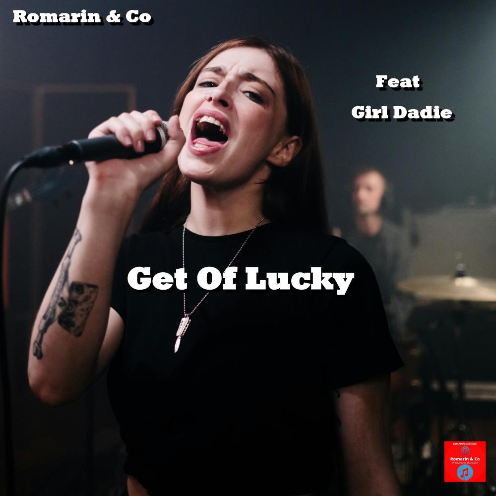 Get Of Lucky (feat. Girl Dadie)