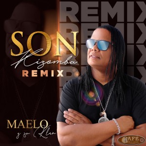 收聽Maelo y Su Klan的Son Kizomba (Remix)歌詞歌曲