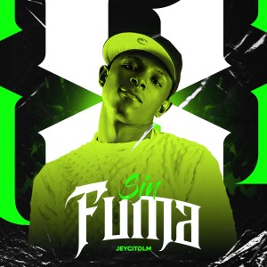 收聽JeycitoLM的Sin Fuma (Explicit)歌詞歌曲
