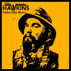 收聽The Hawkins的Fisherman Blues (Explicit)歌詞歌曲