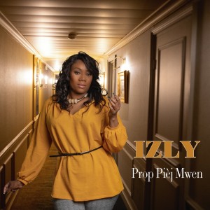 Listen to Prop pièj mwen song with lyrics from Izly