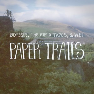 Dengarkan Paper Trails lagu dari The Field Tapes dengan lirik