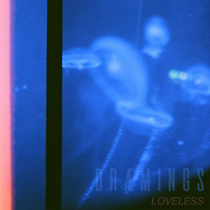 收聽Dræmings的Loveless歌詞歌曲
