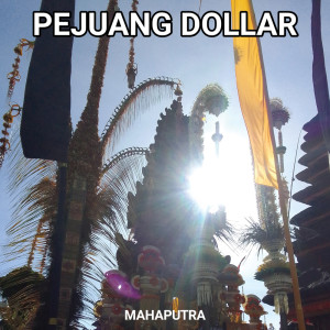 Mahaputra的專輯Pejuang Dollar