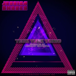 Jessica Shores的專輯Teck, Teck Tonic (Explicit)