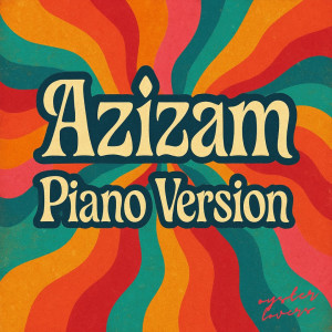 Oyster Lovers的專輯Azizam (Piano Version)