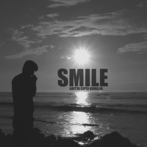 Listen to Smile song with lyrics from Aditya Cipta Gumilar