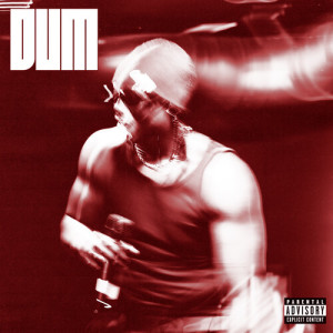 Listen to DUM (Explicit) song with lyrics from Kunda