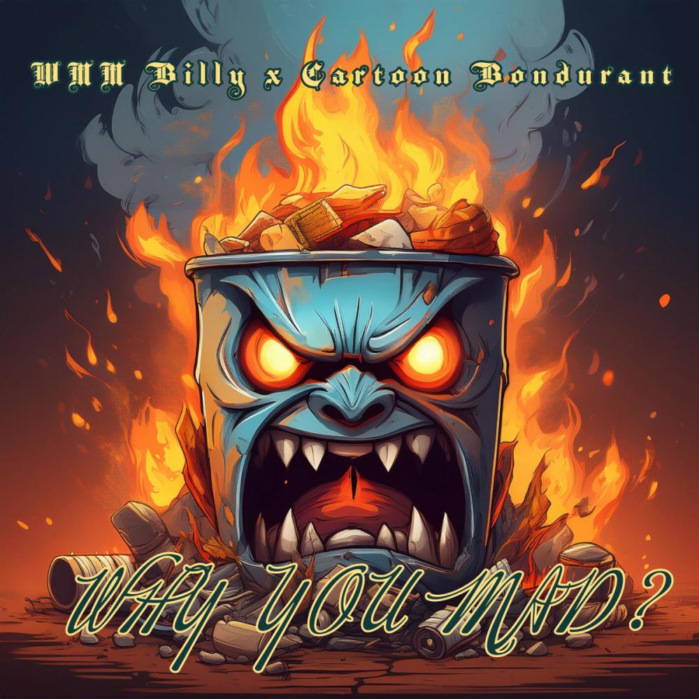 Why You Mad? (Explicit)