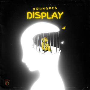 Prohgres的专辑Display (Explicit)