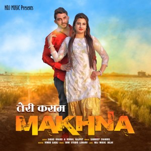 Dengarkan Teri Kasam Makhna lagu dari Sandeep Chandel dengan lirik