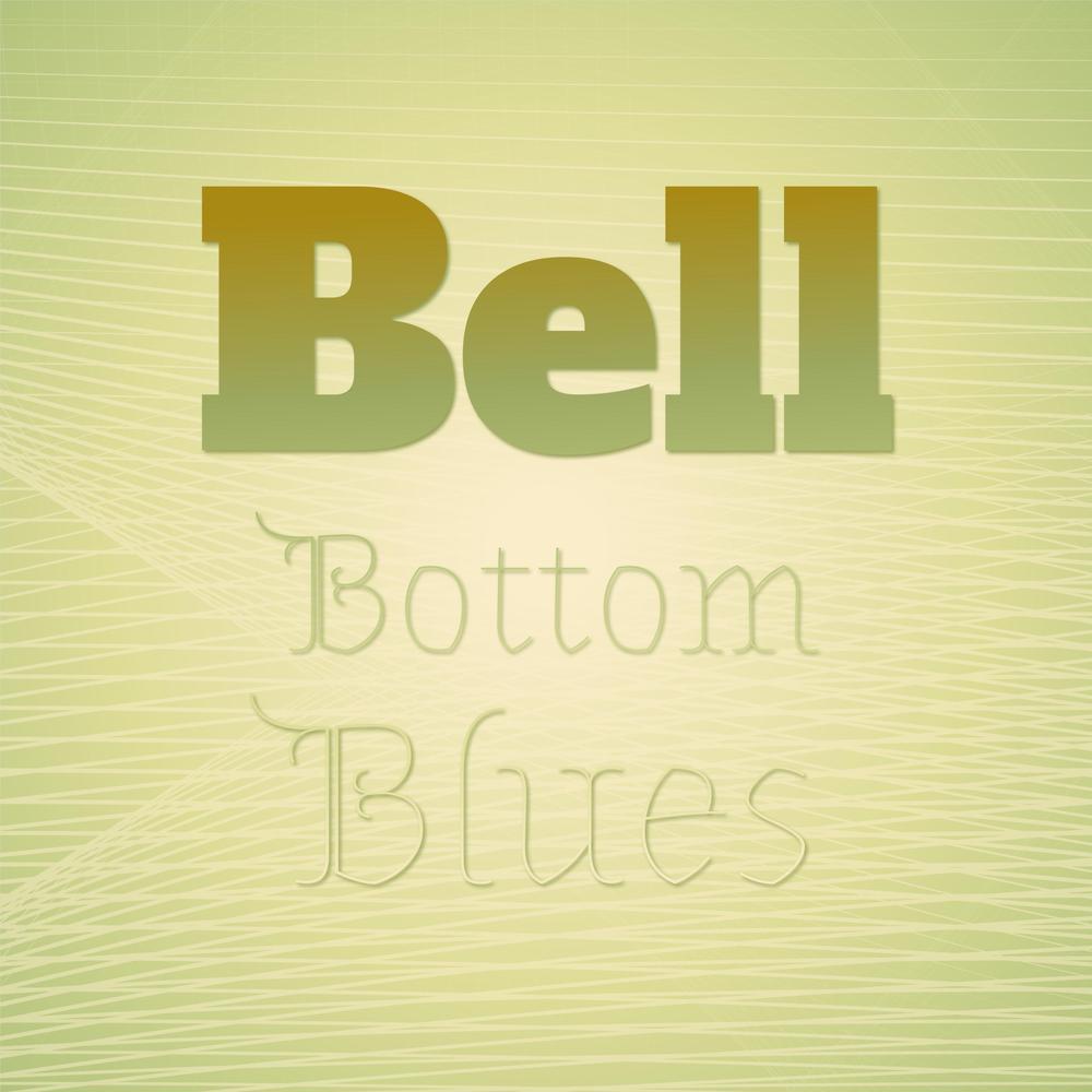 Bell Bottom Blues