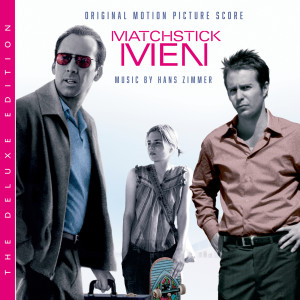 อัลบัม Matchstick Men (Original Motion Picture Soundtrack / Deluxe Edition) ศิลปิน Hans Zimmer