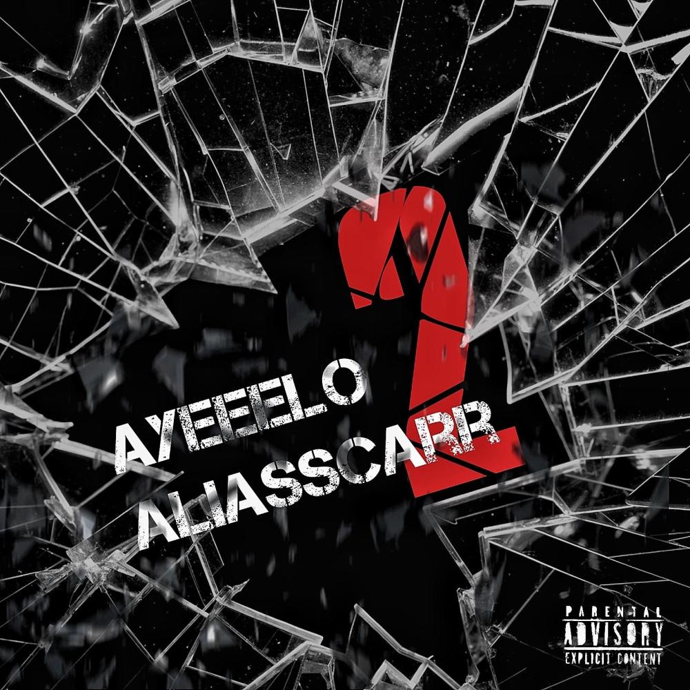 Ayeeelo x Aliasscarr (feat. Ayeeelo) (Explicit)