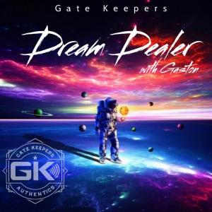 Gate Keepers的专辑Dream Dealer (with Gaston) (Explicit)