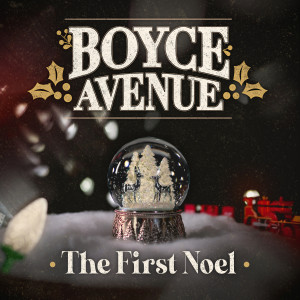 Dengarkan The First Noel lagu dari Boyce Avenue dengan lirik