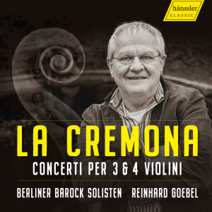 Reinhard Goebel的專輯La Cremona - Concerti per 3 & 4 Violini