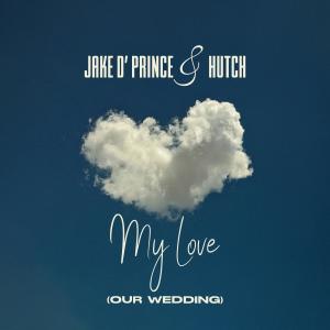 Hutch的專輯My Love (Our Wedding) (feat. Hutch)