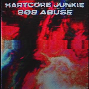 Album 909 Abuse from HARTCORE JUNKIE