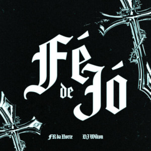 Album Fé de Jó (Explicit) from MC Fr da Norte