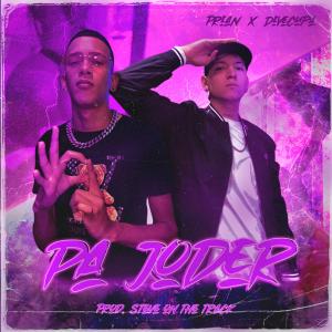 ดาวน์โหลดและฟังเพลง Pa' Joder (Explicit) พร้อมเนื้อเพลงจาก Diyecupa