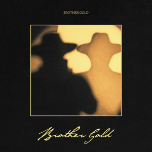 อัลบัม Brother Gold ศิลปิน Brother Gold