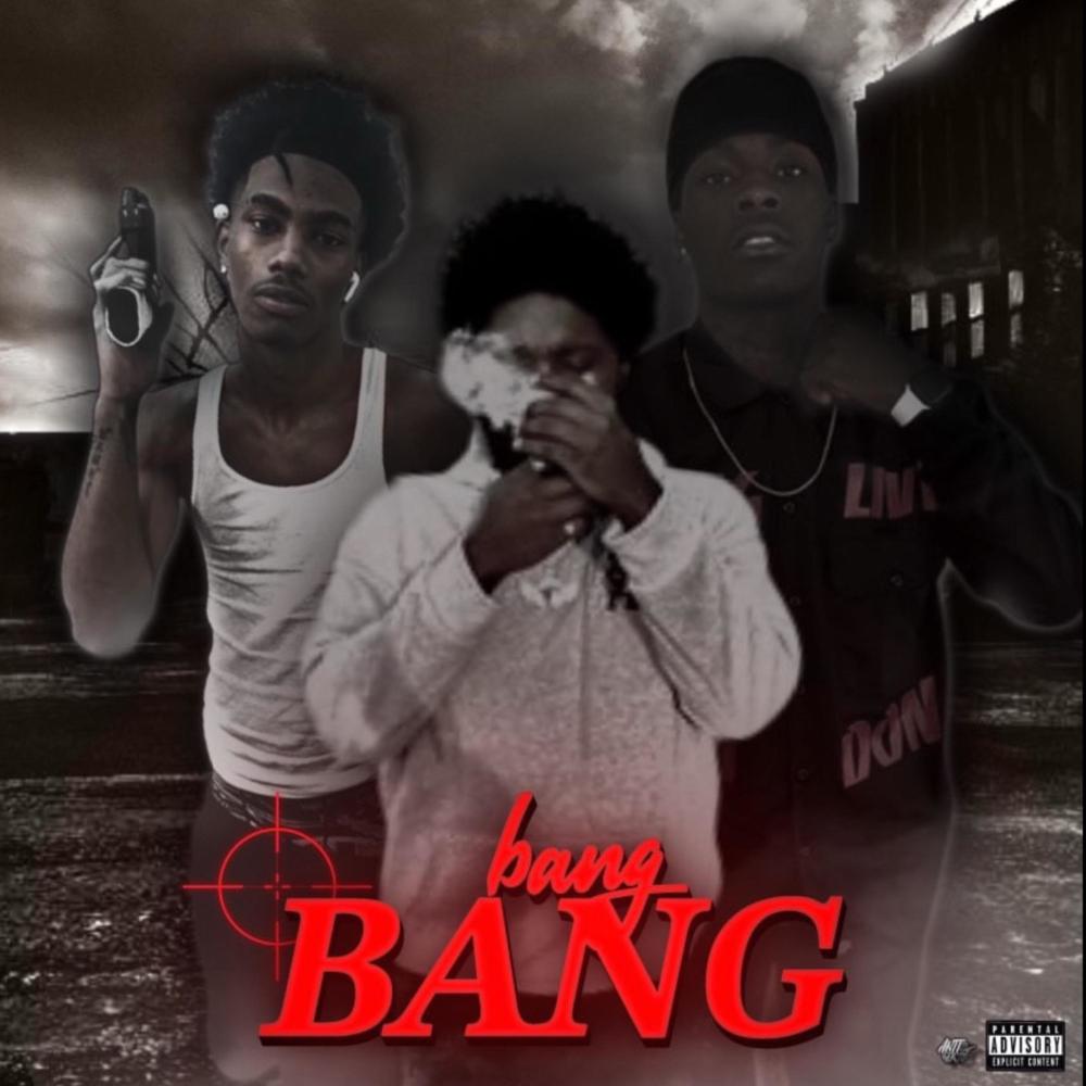 Bang Bang (feat. Lil Ridahh & GmadeQuando) (Explicit)